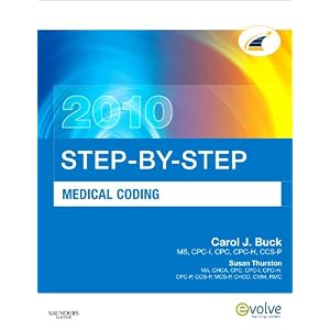 Click here to buy Step-by-Step Medical Coding 2010 Edition by Carol J. Buck MS CPC CPC-H CCS-P.