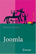 Joomla: Installation, Administration, Anwendung und Entwicklung (Xpert.press) (German Edition)