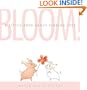 Bloom! A Little Book About Finding Love