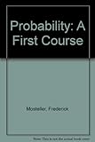 Probability : a first course