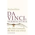 Da Vincis Verm�chtnis oder Wie Leonardo die Welt neu erfand