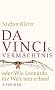 Da Vincis Verm�chtnis oder Wie Leonardo die Welt neu erfand