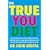 The True You Diet: The revolutionary diet programme that identifies your unique body chemistry and reveals the foods that are right for YOU