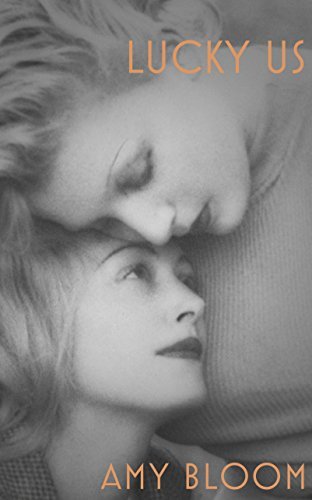 By Amy Bloom Lucky Us [Paperback]