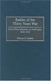 Battles of the Thirty Years War: From White Mountain to Nordlingen, 1618-1635 (Contributions in Military Studies)