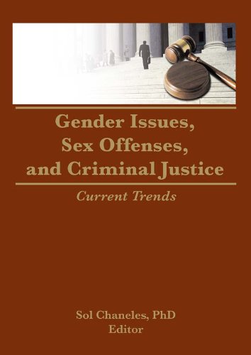 Gender Issues, Sex Offenses, and Criminal Justice: Current Trends