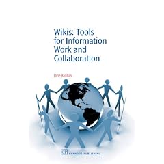 Wikis: Tools for Information Work and Collaboration (Information Professional)