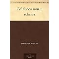 Col fuoco non si scherza