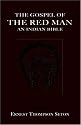 The Gospel of The Red Man: An Indian Bible