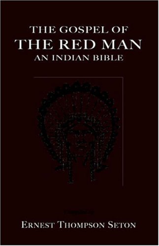 The Gospel of The Red Man: An Indian Bible