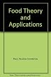 Food theory and applications