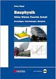 Bauphysik - Klima Wärme Feuchte Schall: Grundlagen, Anwendungen, Beispiele, Aktiv in Mathcad