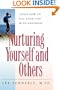 Nurturing Yourself And Others: Learn How To Fill Your Life With Happiness