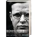 Bonhoeffer: Pastor, Agent, M�rtyrer und Prophet