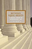 Between Equal Rights: A Marxist Theory of International Law