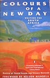 Colours of a new day : writing for South Africa