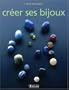 Cr�er ses bijoux