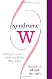 Syndrome W: A Woman's Guide to Reversing Midlife Weight Gain