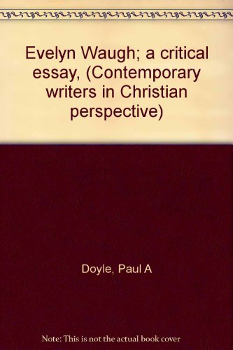 Evelyn Waugh; a critical essay, (Contemporary writers in Christian perspective)