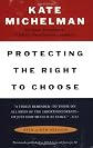 Protecting the Right to Choose