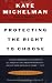 Image of Protecting the Right to Choose