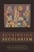 Books : Rethinking Secularism