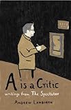 A is a critic