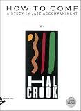 How to Comp - By Hal Crook How to Comp - By Hal Crook