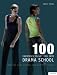 100 Exercises to Get You into Drama School: Improve Your Acting and Audition Skills