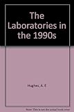 The Laboratories in the 1990s