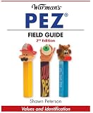 Warman's Pez Field Guide: Values & Identification (Warman's Field Guides Pez: Values & Identification)