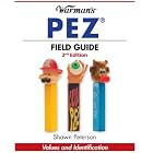 Warman's PEZ Field Guide: Values and Identification (Warman's Field Guides Pez: Values and... by Shawn Peterson