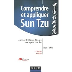 Comprendre et appliquer Sun Tzu : La pens�e strat�gique chinoise : une sagesse en action