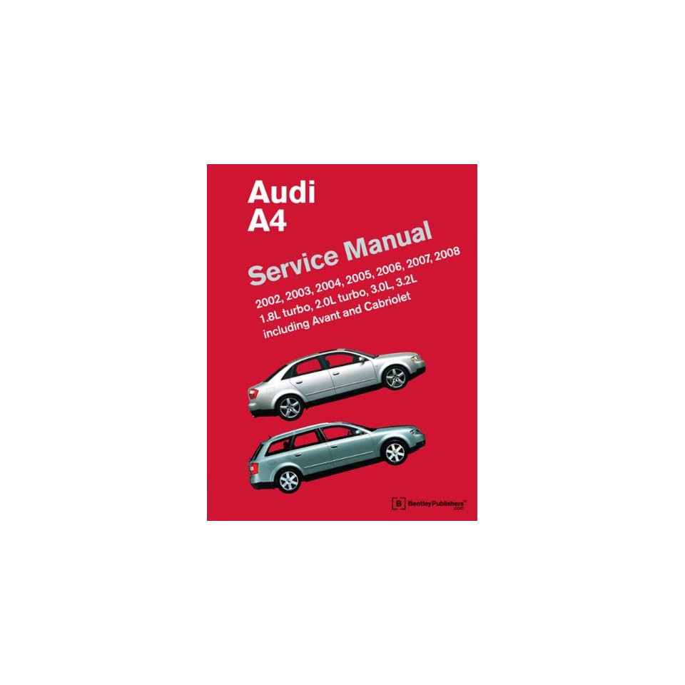 Audi A4 (B6, B7) Service Manual 2002, 2003, 2004, 2005, 2006, 2007