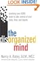 The Disorganized Mind: Coaching Your ADHD Brain to Take Control of Your Time, Tasks, and Talents