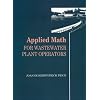 Applied Math for Wastewater Plant Operators