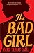 The Bad Girl