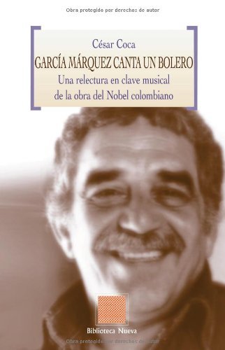 García Márquez canta un bolero: Una relectura en clave musical de la obra del nobel colombiano (Otras Eutopías) (Spanish Edition)