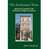The Innkeeper Tales - Modern-Day Canterbury Tales to Entertain, Enlighten & Empower