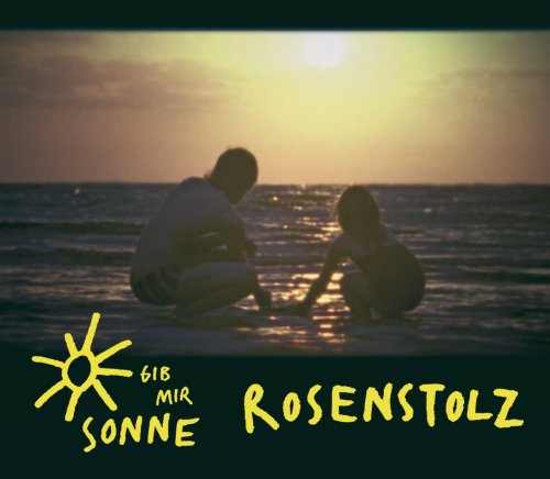 Rosenstolz - Gib Mir Sonne - Zortam Music