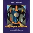 Employee Benefits: A Primer for Human Resource Professionals