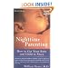 Nighttime Parenting: How to Get Your Baby and Child to Sleep