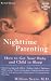 Nighttime Parenting: How to Get Your Baby and Child to Sleep