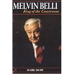Melvin Belli: King of the Courtroom book cover