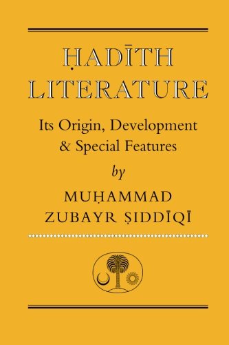 Hadith Literature: Its Origin, Development & Special Features (Islamic Texts Society)