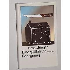 J�nger, Ernst: Eine gef�hrliche Begegnung. Stuttgart, Klett-Cotta, 1985. 8�. 169 S. Leinen. Schutzumschl. (ISBN 3-608-95333-7)