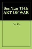 Sun Tzu THE ART OF WAR