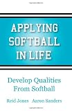 Applying Softball in Life
