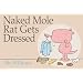 Naked Mole Rat Gets Dressed