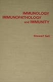 Immunology, immunopathology and immunity